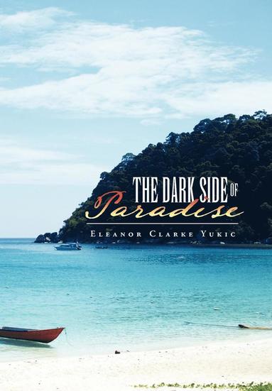 bokomslag The Dark Side of Paradise