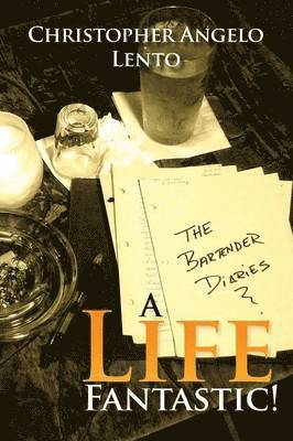 bokomslag Bartender Diaries...a Life Fantastic!