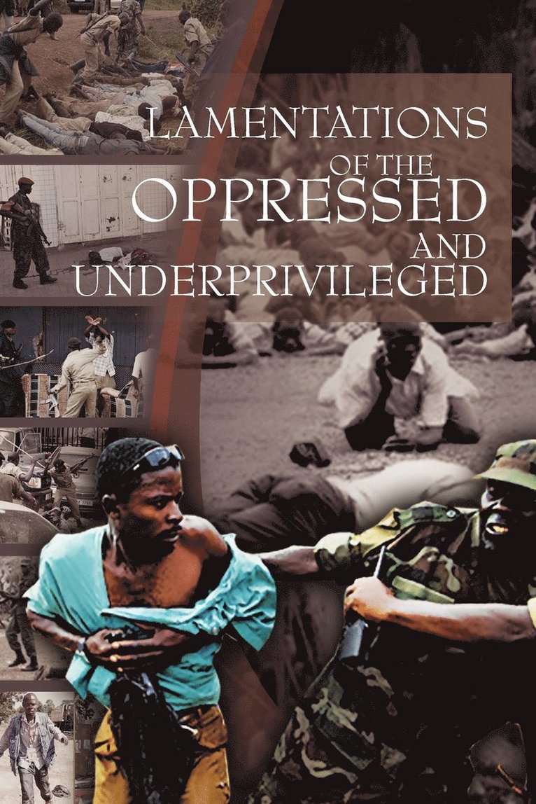 Lamentations of the Oppressed and Underprivileged 1