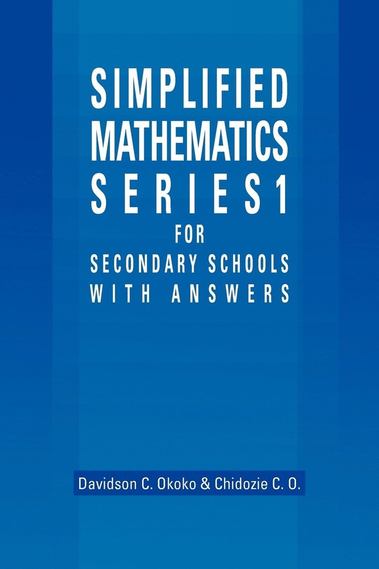 Simplified Mathematics Series 1 for Secondary Schools - 1 1