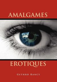 bokomslag Amalgames Erotiques