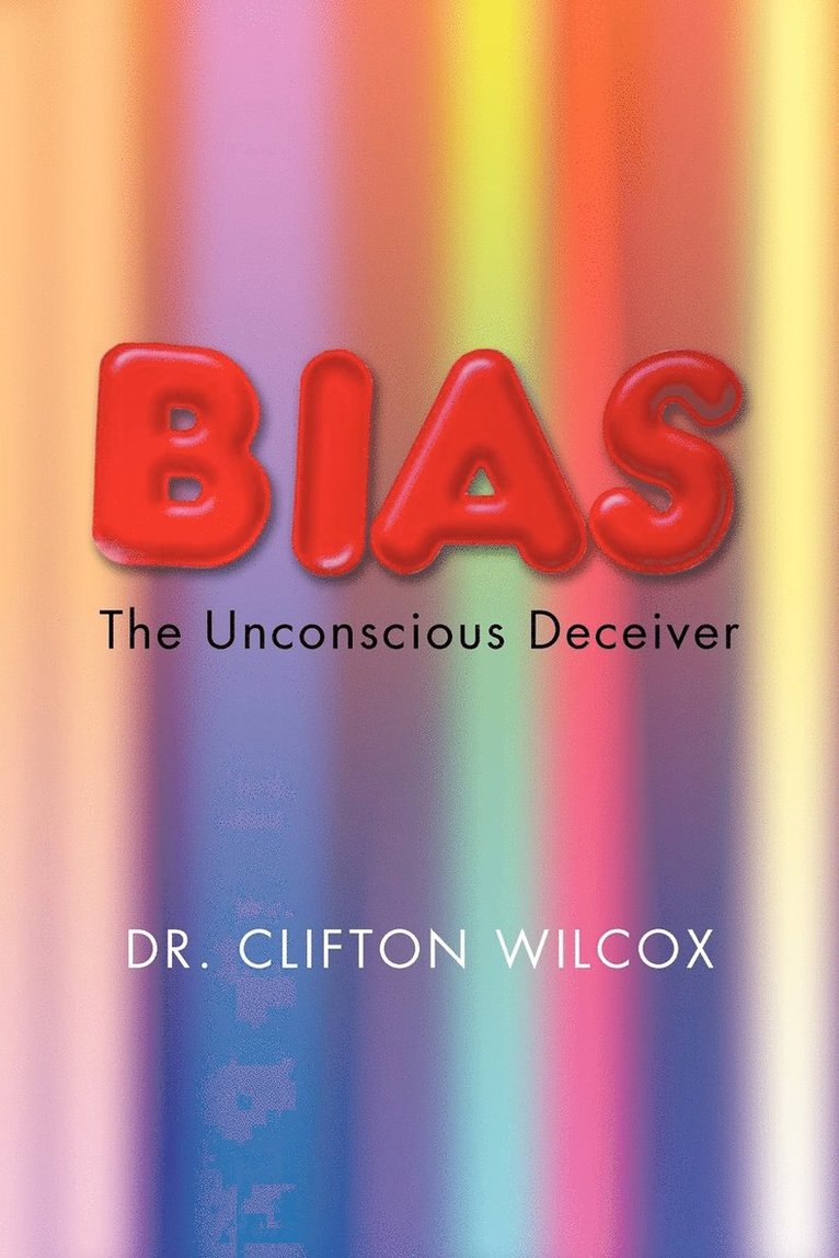 Clifton W Wilcox, Clifton Wilcox, Clifton W. Wilcox, Dr Clifton Wilcox - Bias, Häftad