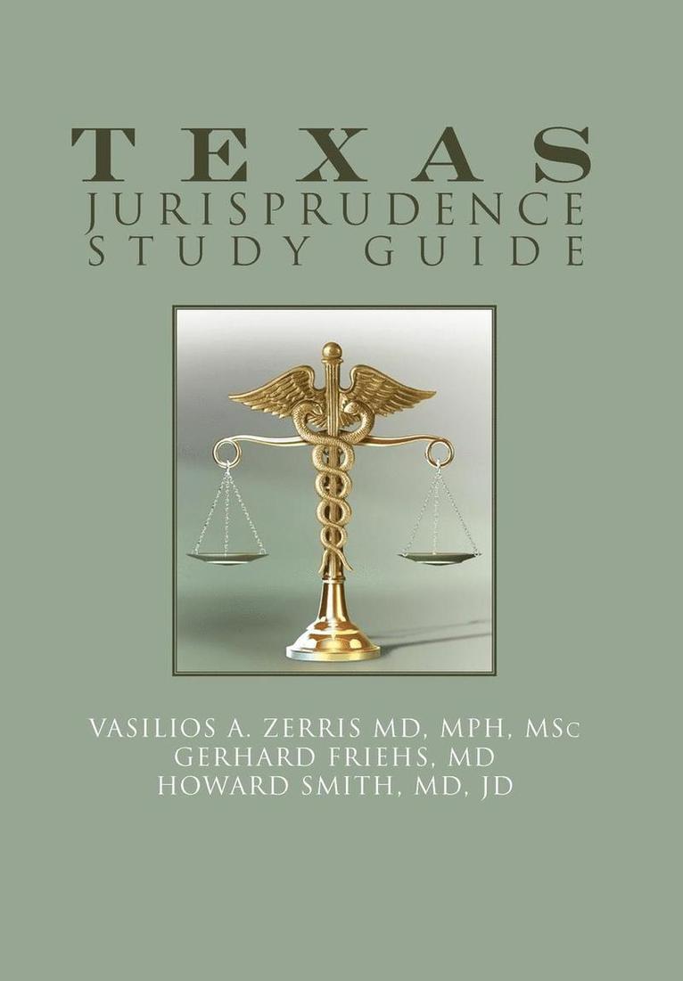Vasilios A Zerris Mph Msc, Howard Smith Jd, Gerhard Frighs, Vasilios A. Zerris Mph Msc, Vasilios A. Zerris MD Mph Msc, Howard Smith MD Jd - Texas Jurisprudence Study Guide, Inbunden