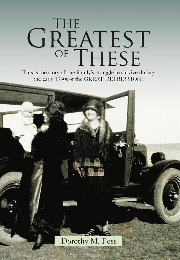 Dorothy M Foss, Dorothy M. Foss - Greatest of These, Inbunden