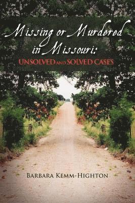 Missing or Murdered in Missouri 1