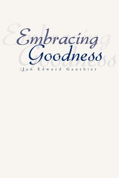 bokomslag Embracing Goodness