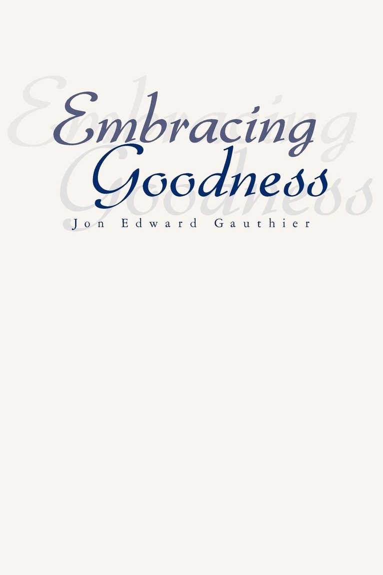 Embracing Goodness 1