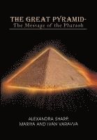 bokomslag Great Pyramid - The Message of the Pharaoh