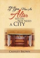 If You Have an Altar, You Do Not Need a City 1