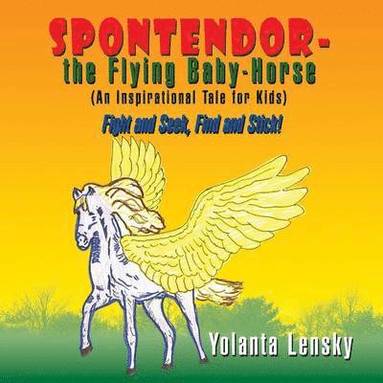 bokomslag Spontendor-The Flying Baby Horse