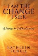 I Am the Change I Seek