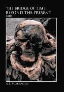 A J Schrager, A. J. Schrager - Bridge of Time, Inbunden