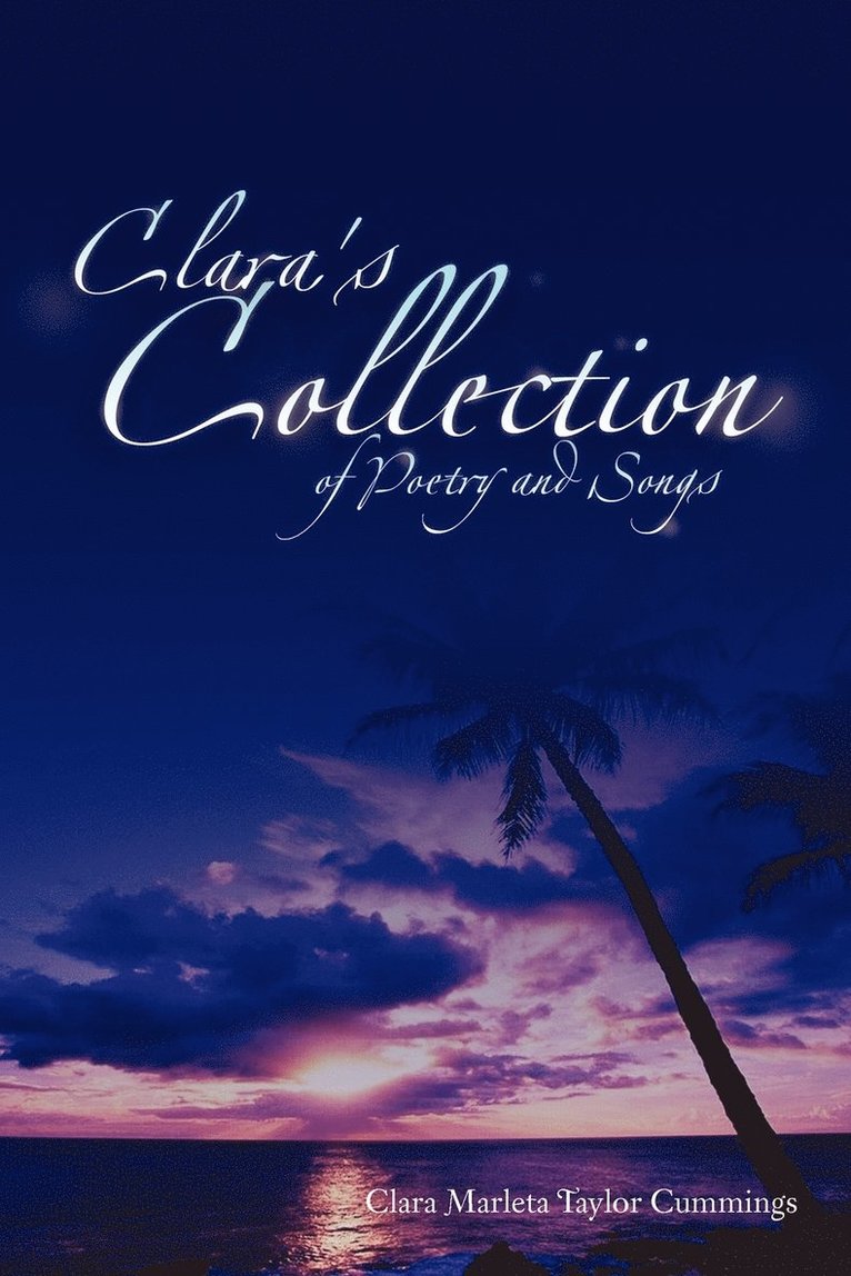 Clara's Collection of Poetry and Songs 1
