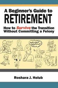 bokomslag A Beginner's Guide to Retirement