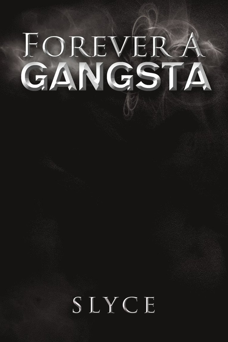 Forever a Gangsta 1
