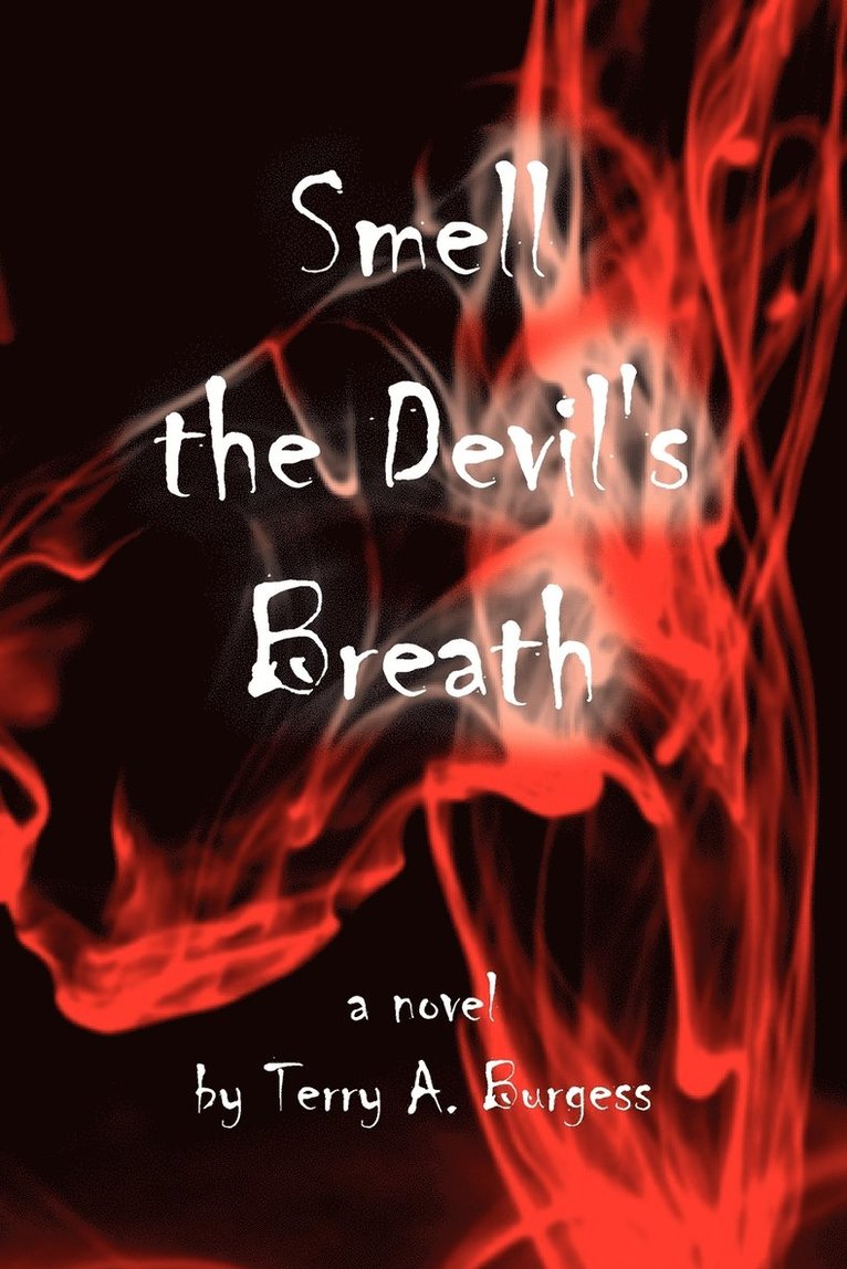 Smell the Devil's Breath 1