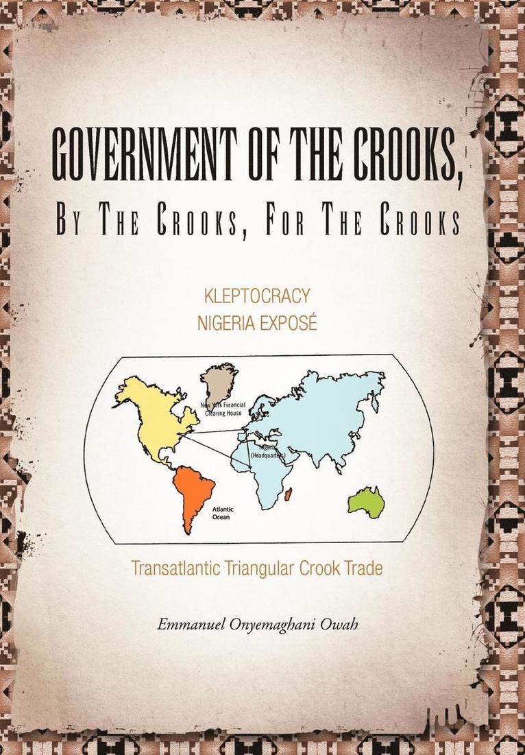 Emmanuel Onyemaghani Owah - Government of the Crooks, by the Crooks, for the Crooks, Inbunden