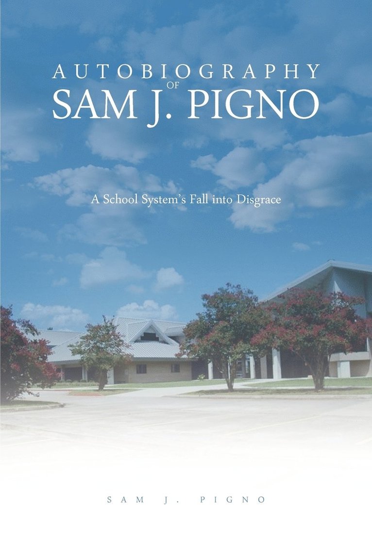 Sam J Pigno, Sam J. Pigno - Autobiography of Sam J. Pigno, Häftad