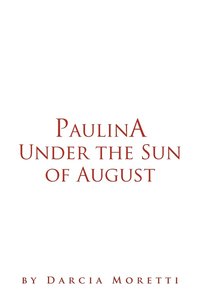 bokomslag Paulina Under the Sun of August