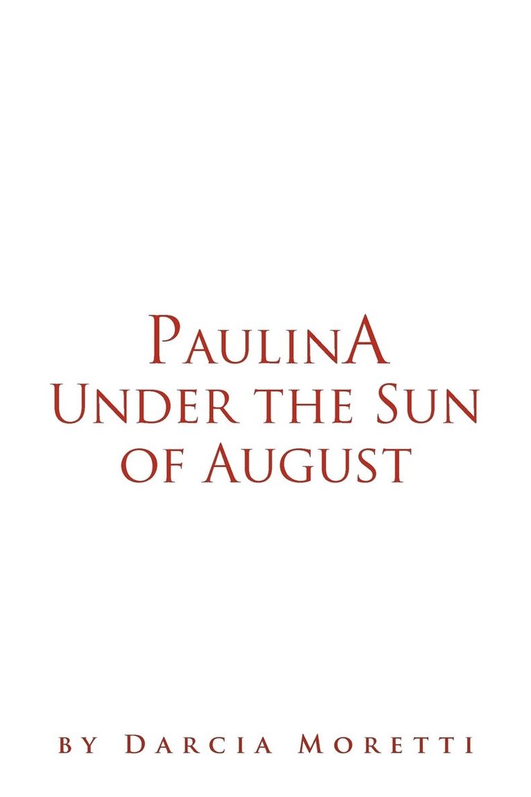 Paulina Under the Sun of August 1