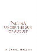 Paulina Under the Sun of August 1