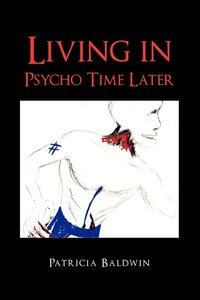 bokomslag Living in Psycho Time Later
