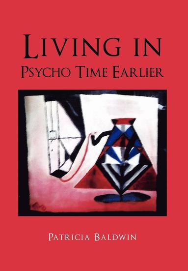 bokomslag Living in Psycho Time Earlier