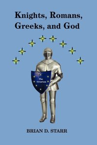 bokomslag Knights, Romans, Greeks and God