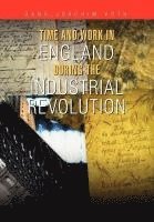 bokomslag Time and Work in England During the Industrial Revolution