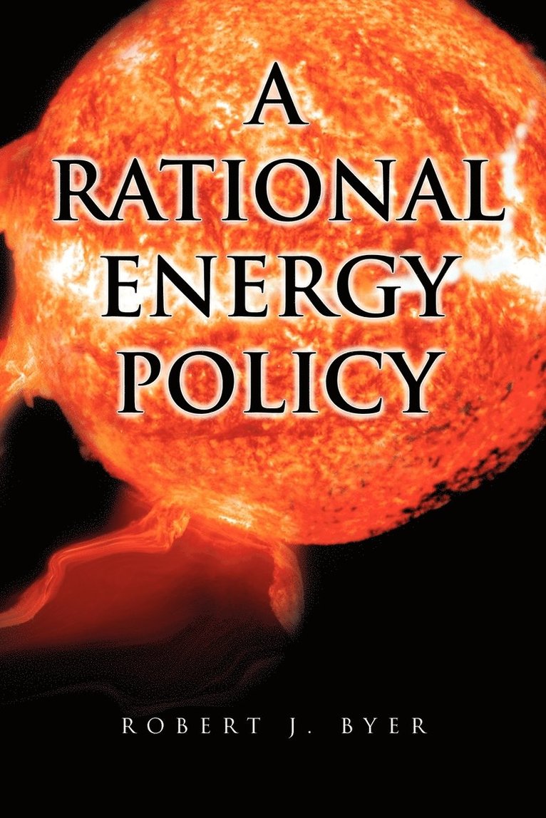 A Rational Energy Policy 1