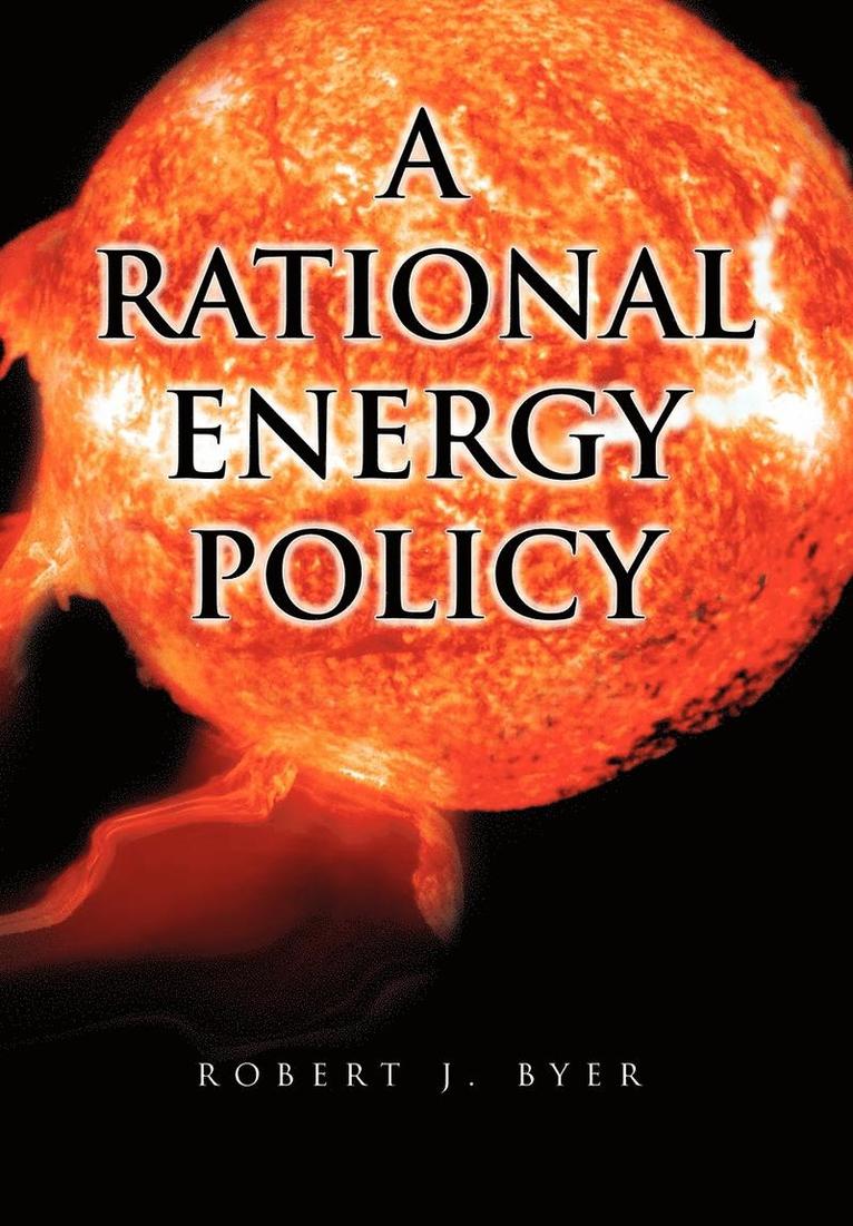 A Rational Energy Policy 1