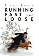 Running Fast and Loose 1