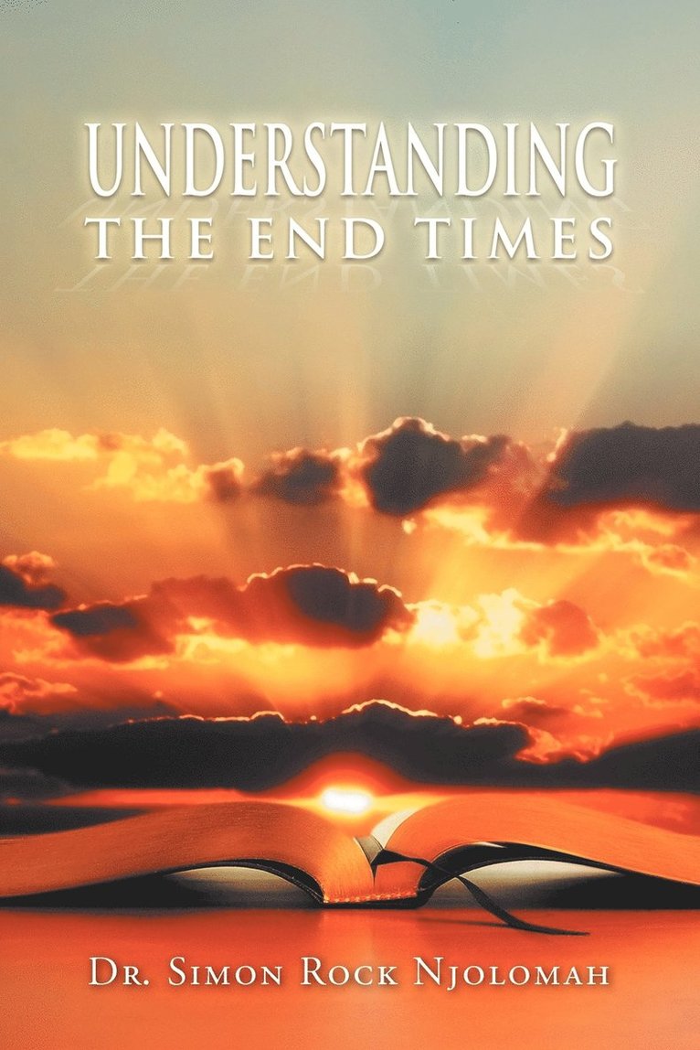 Understanding the End Times 1