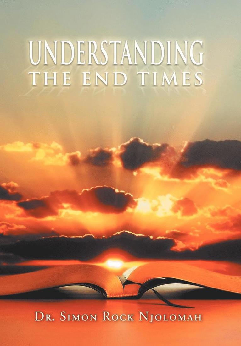 Understanding the End Times 1