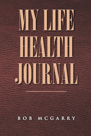 bokomslag My Life Health Journal