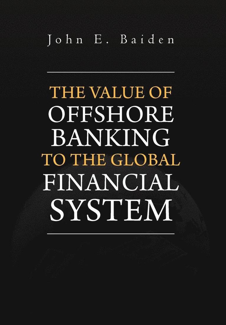 Value of Offshore Banking to the Global Financial System