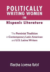 bokomslag Politically Writing Women in Hispanic Literature