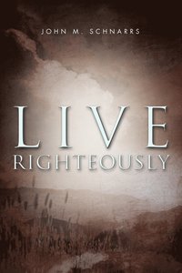 bokomslag Live Righteously