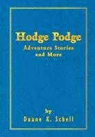 bokomslag Hodge Podge Adventure Stories and More