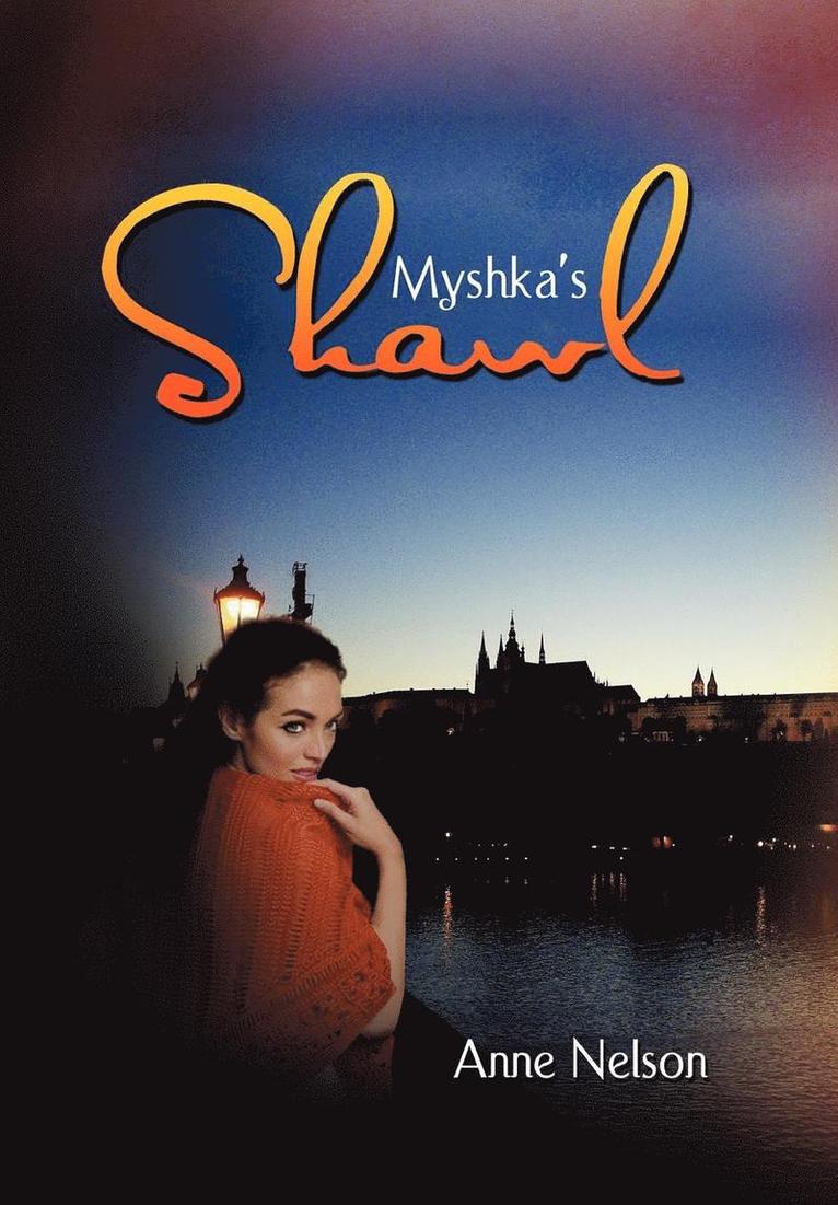 Anne Nelson - Myshka's Shawl, Inbunden