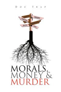 bokomslag Morals, Money and Murder