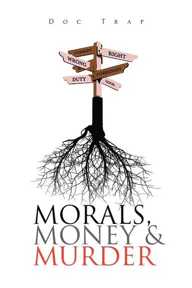 bokomslag Morals, Money and Murder