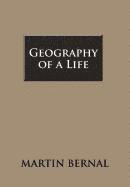 Martin Bernal - Geography of a Life, Inbunden