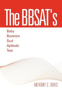 bokomslag The Bbsat's - Baby Boomers Soul Aptitude Test