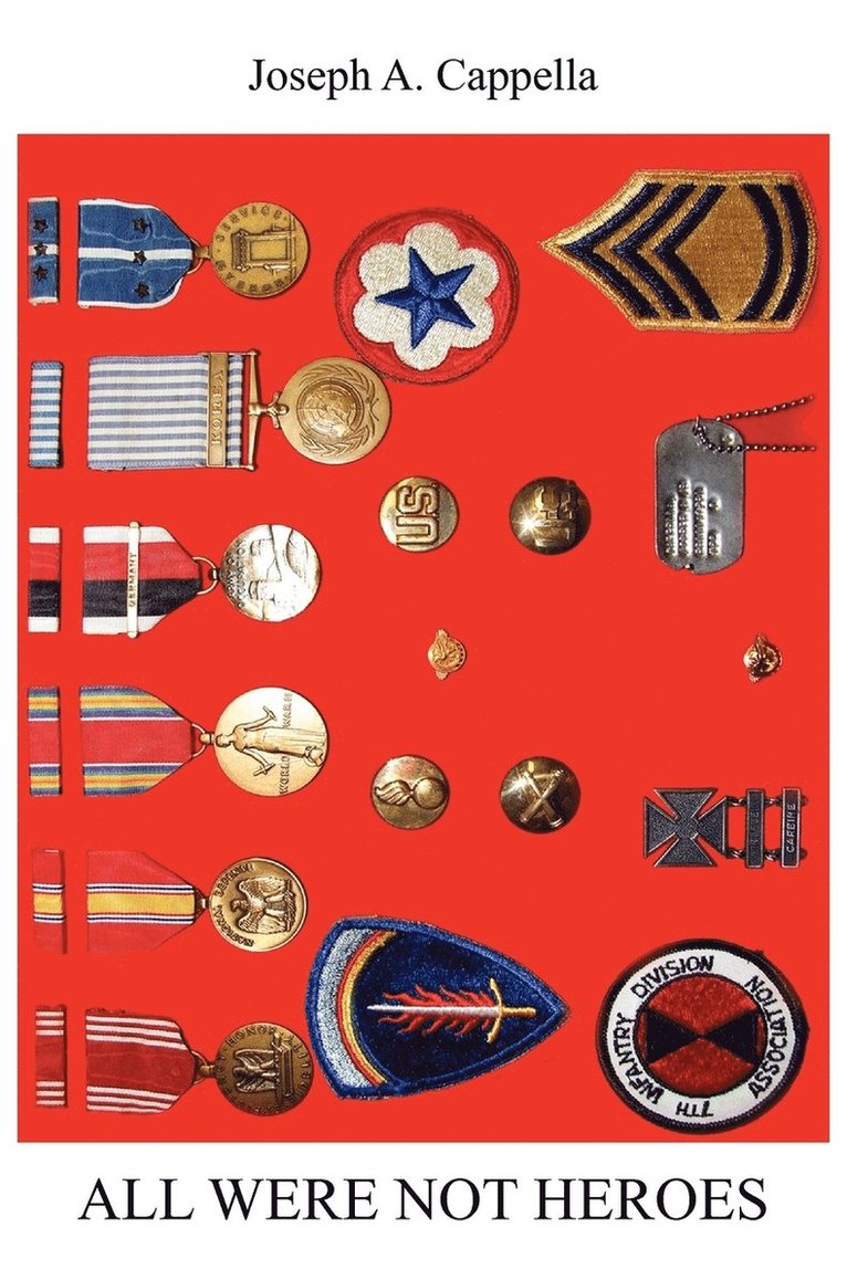 Joseph A Cappella, Joseph A. Cappella - All Were Not Heroes, Häftad