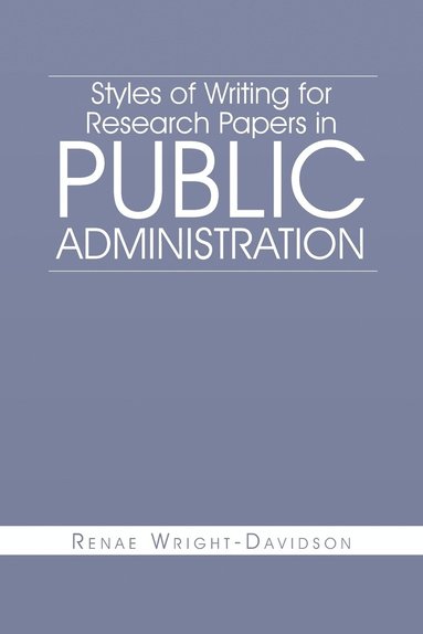 bokomslag Styles of Writing for Research Papers in Public Administration