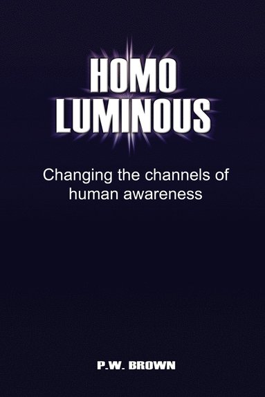 bokomslag Homo Luminous