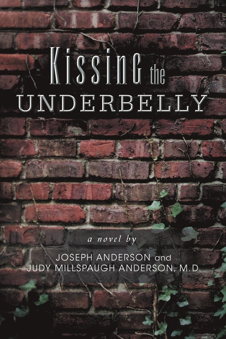 Kissing the Underbelly 1