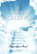 A Higher Calling 1