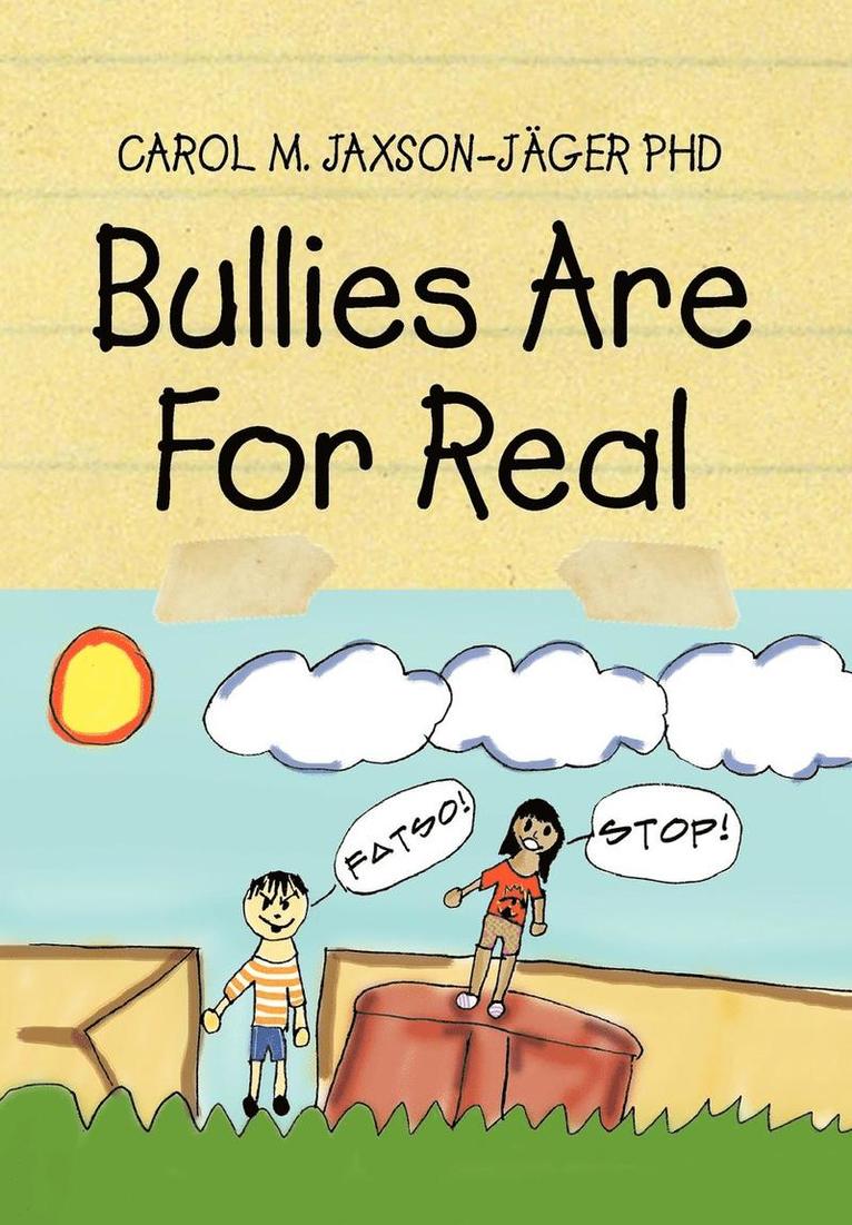 Bullies Are for Real 1
